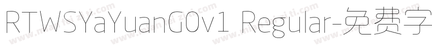 RTWSYaYuanG0v1 Regular字体转换